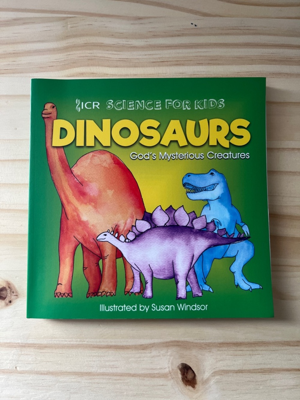 NEW ICR Science for Kids: Dinosaurs - God’s Mysterious Creatures Book